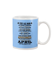 Load image into Gallery viewer, April Old Man Has Fought A Thousand Battles Trending For Birthday Gift Mug
