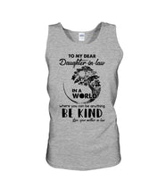 Load image into Gallery viewer, Gift For Daughter-in-law In  World Where You Can Be Anything Be Kind Unisex Tank Top
