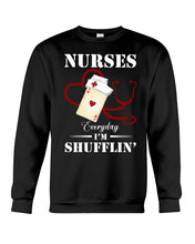 Load image into Gallery viewer, Nurses Everyday I’m Shufflin’ Custom Design Gift For Nurse Sweatshirt
