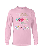 Load image into Gallery viewer, The Only Thing Better Than Having You As Mom Special Custom Design Unisex Long Sleeve
