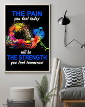 Load image into Gallery viewer, The Pain You Feel Today Will Be The Strength Gift For Women Vertical Poster

