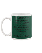 Load image into Gallery viewer, Daughter In Law Gift For Mother In Law I Know How Tempting That Option Was Some Days Mug
