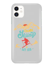 Load image into Gallery viewer, I'm Retired Skiing Is My Job Mountainous Terrain Phone case
