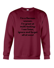 Load image into Gallery viewer, I'm A German Woman I'm Great At Multi Tasking Gift For Women Sweatshirt
