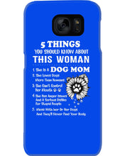 Load image into Gallery viewer, 5 Things You Should Know About This Woman Dog Mom Phone case
