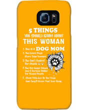 Load image into Gallery viewer, 5 Things You Should Know About This Woman Dog Mom Phone case
