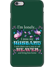 Load image into Gallery viewer, I'm Lonely I Miss My Husband Butterfly Gift For Lover Phone case
