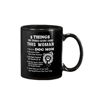 Load image into Gallery viewer, 5 Things You Should Know About This Woman Dog Mom Mug
