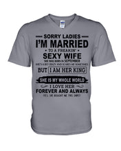 Load image into Gallery viewer, Sorry Ladies I’m Married To A Freakin’ Sexy Wife Who Was Born In September Guys V-Neck
