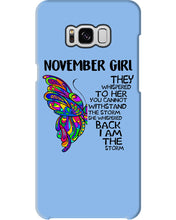 Load image into Gallery viewer, Birthday Gift For November Girl They Whispered To Her You Cannot Withstand The Storm Phone case
