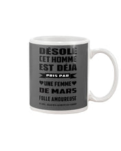 Load image into Gallery viewer, Désolé Cet Homme Est Déjà Pris Par Une Femme De Mars Birthday Gift Mug
