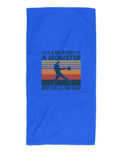 Load image into Gallery viewer, I Created A Monster She Calls Me Dad Giving Daughter Beach Towel
