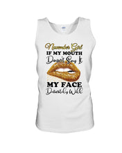 Load image into Gallery viewer, Birthday Gift For November Girl If My Mouth Doesn't Say It My Face Definitely Unisex Tank Top
