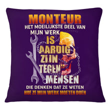 Load image into Gallery viewer, Het Moeilijkste Deel Van Mijn Werk Is Aardig Zijn Tegen Mensen Pillow Cover

