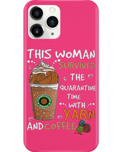 Load image into Gallery viewer, The Quarantine Time With Yarn And Coffee Gift For Women Phone case
