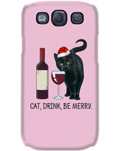 Load image into Gallery viewer, Cat Drink And Be Merry Meaningful Gift For Women Phone case
