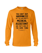 Load image into Gallery viewer, You Can't Buy Happiness But You Can Marry A Medical Assistant Gift For Girls Unisex Long Sleeve
