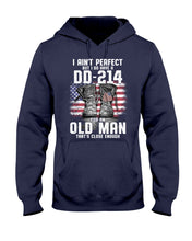 Load image into Gallery viewer, I Ain't Perfect But I Do Have A DD-214 For An Old Man Trending Hoodie
