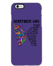 Load image into Gallery viewer, Birthday Gift For November Girl They Whispered To Her You Cannot Withstand The Storm Phone case
