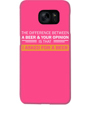 Load image into Gallery viewer, The Difference Between A Beer And Your Opinion Custom Design Phone case
