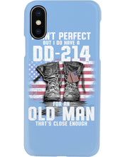 Load image into Gallery viewer, I Ain't Perfect But I Do Have A DD-214 For An Old Man Trending Phone case
