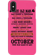 Load image into Gallery viewer, October Old Man Has Fought A Thousand Battles For Birthday Gift Phone case
