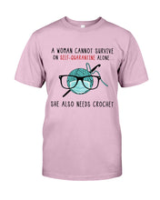 Load image into Gallery viewer, A Woman Can't Survive On Self-quarantine Alone ALso Needs Her Crochet Guys Tee
