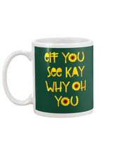 Load image into Gallery viewer, Sunflowers Eff You See Kay Why Oh You Gift For Women Mug

