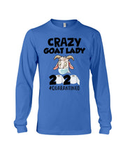 Load image into Gallery viewer, Crazy Goat Lady 2020 Quarantined Gift For Goat Lovers Unisex Long Sleeve
