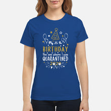 Load image into Gallery viewer, Vintage Funny My 45th Birthday The One Where I Was Quarantined Ladies Tee

