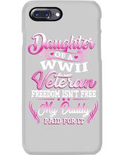 Load image into Gallery viewer, Daughter Of A Veteran Freedom Isn't Free Gift For Daughter Phone case

