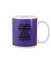 Load image into Gallery viewer, I'm A Crazy Daughter I've Best Dad Ever  Who Was Born In May Mug
