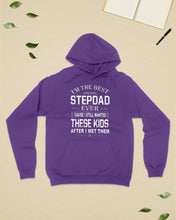 Load image into Gallery viewer, I'm The Best Stepdad Gift For Family Hoodie
