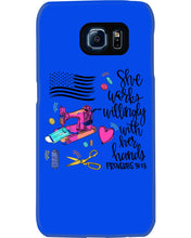 Load image into Gallery viewer, She Works Willingly With Her Hands Gift For Sew Lovers Phone case
