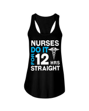 Load image into Gallery viewer, Nurses Do It For 12 Hrs Straight Trending Gift For Nurse Ladies Flowy Tank
