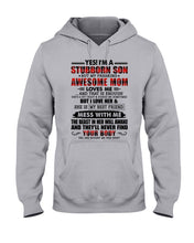 Load image into Gallery viewer, A Stubborn Son Of A Freaking Awesome Mom I Love Her Gift For Mama Hoodie
