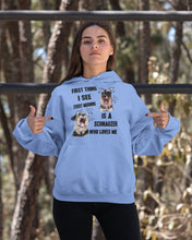 Load image into Gallery viewer, I See Every Morning Is A Schnauzer Who Loves Me Hoodie
