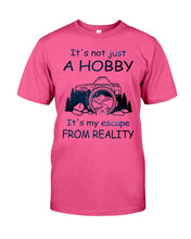 Load image into Gallery viewer, It's Not Just A Hobby It's My Escape From Reality Gift For Travel Lovers Guys Tee
