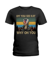 Load image into Gallery viewer, Eff You See Kay Why Oh You Retro Vintage Ladies Tee
