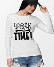 Load image into Gallery viewer, Break Bone Time White Background Gift For Women Unisex Long Sleeve
