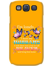 Load image into Gallery viewer, I'm Lonely I Miss My Husband Butterfly Gift For Lover Phone case
