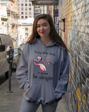 Load image into Gallery viewer, Every Little Thing Is Gonna Be Alright Gift For Flamingo Lovers Hoodie
