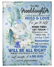 Load image into Gallery viewer, Cute Elephant Grandma Gift For Granddaughter I Filled This Blanket With Hugs And Love For You To Hold Fleece Blanket
