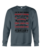 Load image into Gallery viewer, February Crazy Grandma Has Fought A Thousand Battles Cries For Birthday Gift Sweatshirt
