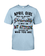 Load image into Gallery viewer, April Girl Make No Mistake My Personality Trending For Birthday Gift Guys Tee

