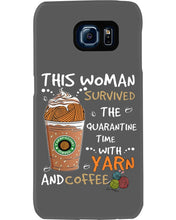 Load image into Gallery viewer, The Quarantine Time With Yarn And Coffee Gift For Women Phone case
