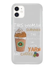 Load image into Gallery viewer, The Quarantine Time With Yarn And Coffee Gift For Women Phone case

