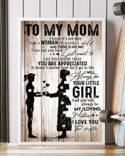 Load image into Gallery viewer, Daughter Gift For Mom With Meaningful Message You'll Always Be My Loving Mother Vertical Poster
