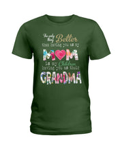 Load image into Gallery viewer, The Only Thing Better Than Having You As Mom Special Custom Design Ladies Tee
