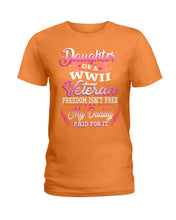 Load image into Gallery viewer, Daughter Of A Veteran Freedom Isn't Free Gift For Daughter Ladies Tee
